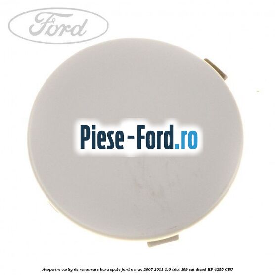 Acoperire carlig de remorcare bara spate Ford C-Max 2007-2011 1.6 TDCi 109 cai #F0A37F9839